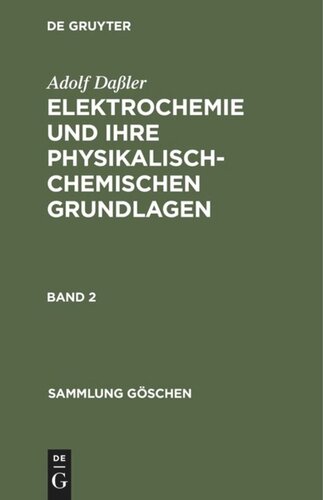 Elektrochemie und ihre physikalisch-chemischen Grundlagen: Band 2