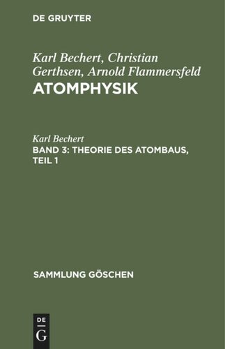 Atomphysik: Band 3 Theorie des Atombaus, Teil 1