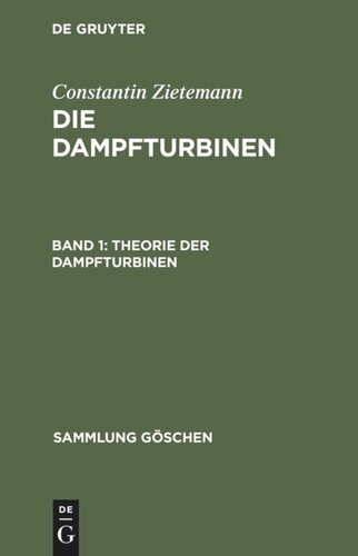 Die Dampfturbinen: Band 1 Theorie der Dampfturbinen