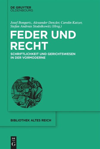 Feder und Recht: Schriftlichkeit und Gerichtswesen in der Vormoderne