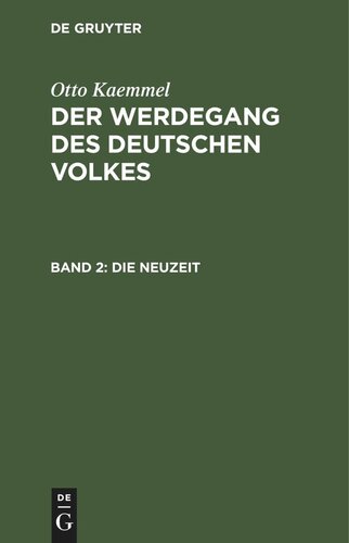 Der Werdegang des deutschen Volkes: Band 2 Die Neuzeit