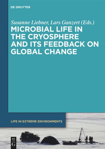 Microbial Life in the Cryosphere and Its Feedback on Global Change