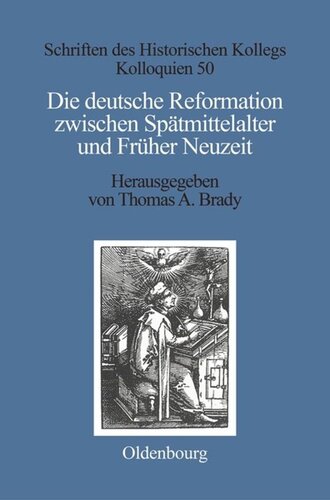 Die deutsche Reformation zwischen Spätmittelalter und Früher Neuzeit