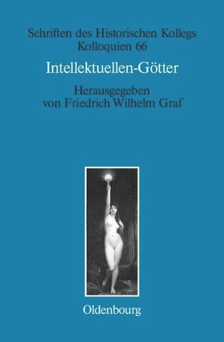Intellektuellen-Götter: Das religiöse Laboratorium der klassischen Moderne