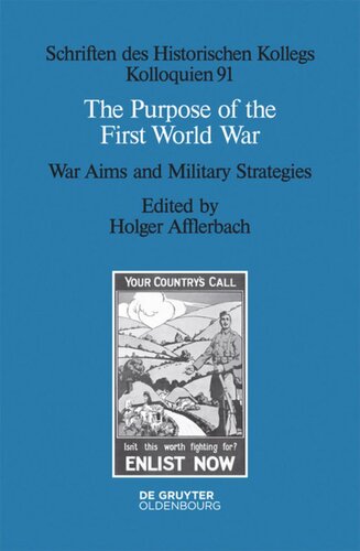 The Purpose of the First World War: War Aims and Military Strategies