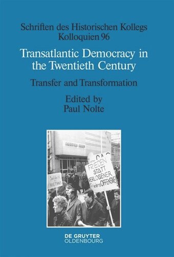 Transatlantic Democracy in the Twentieth Century: Transfer and Transformation