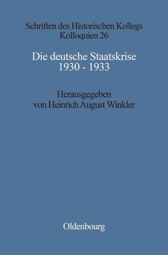 Die deutsche Staatskrise 1930 - 1933: Handlungsspielräume und Alternativen