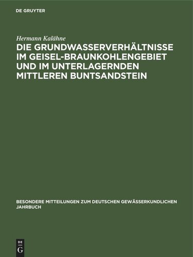 Die Grundwasserverhältnisse im Geisel-Braunkohlengebiet und im unterlagernden Mittleren Buntsandstein