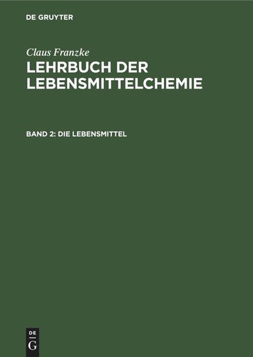 Lehrbuch der Lebensmittelchemie: Band 2 Die Lebensmittel