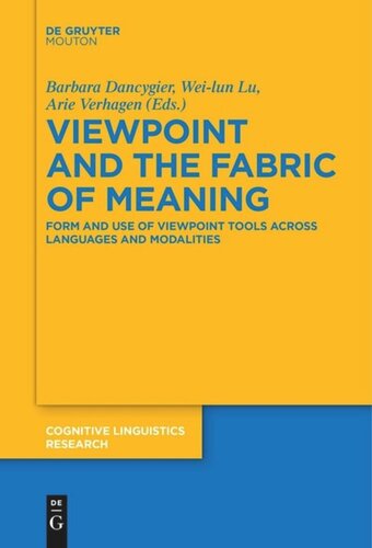 Viewpoint and the Fabric of Meaning: Form and Use of Viewpoint Tools across Languages and Modalities