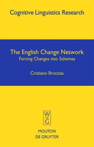 The English Change Network: Forcing Changes into Schemas