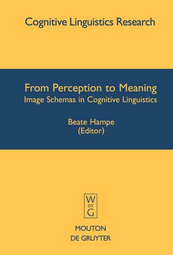 From Perception to Meaning: Image Schemas in Cognitive Linguistics