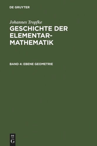 Geschichte der Elementarmathematik: Band 4 Ebene Geometrie