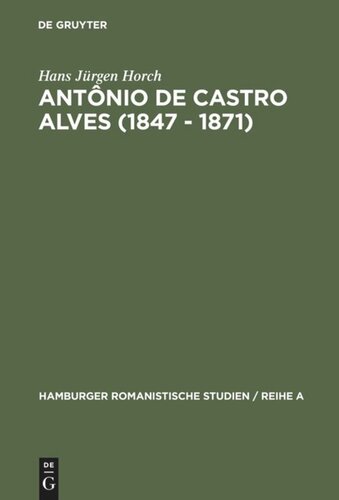 Antônio de Castro Alves (1847 - 1871): Seine Sklavendichtung und ihre Beziehungen zur Abolition in Brasilien