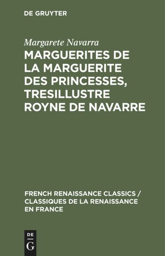 Marguerites de la Marguerite des princesses, tresillustre Royne de Navarre