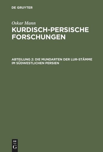 Kurdisch-persische Forschungen: Abteilung 2 Die Mundarten der Lur-Stämme im südwestlichen Persien