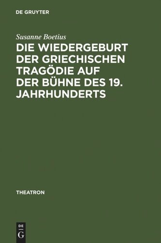 Die Wiedergeburt der griechischen Tragödie auf der Bühne des 19. Jahrhunderts: Bühnenfassungen mit Schauspielmusik