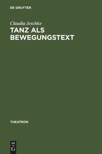 Tanz als BewegungsText: Analysen zum Verhältnis von Tanztheater und Gesellschaftstanz (1910-1965)