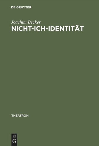 Nicht-Ich-Identität: Ästhetische Subjektivität in Samuel Becketts Arbeiten für Theater, Radio, Film und Fernsehen