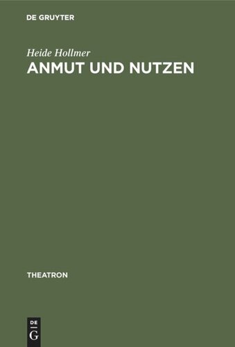 Anmut und Nutzen: Die Originaltrauerspiele in Gottscheds »Deutscher Schaubühne«