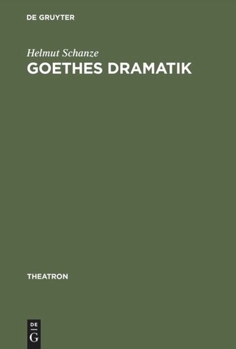 Goethes Dramatik: Theater der Erinnerung