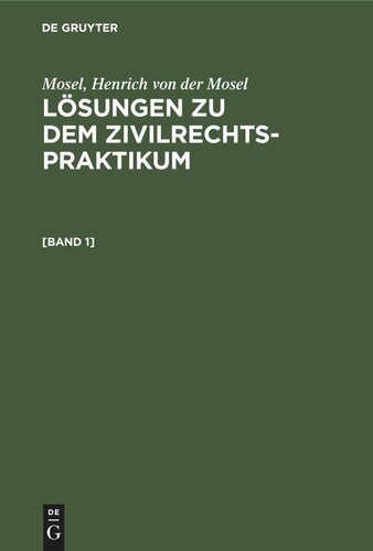 Lösungen zu dem Zivilrechtspraktikum: [Band 1]