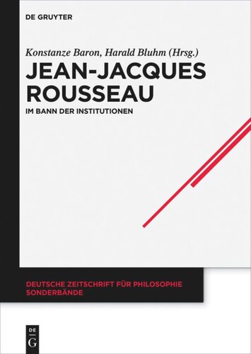 Jean-Jacques Rousseau: Im Bann der Institutionen
