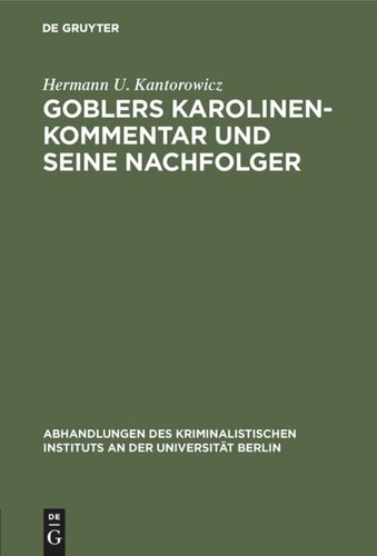 Goblers Karolinen-Kommentar und seine Nachfolger: Geschichte eines Buches