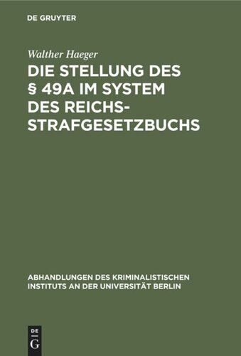 Die Stellung des § 49a im System des Reichsstrafgesetzbuchs: Inaugural Dissertation