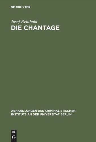 Die Chantage: Ein Beitrag zur Reform der Strafgesetzgebung