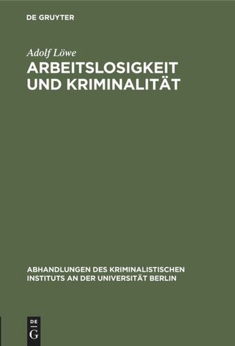 Arbeitslosigkeit und Kriminalität: Eine kriminologische Untersuchung