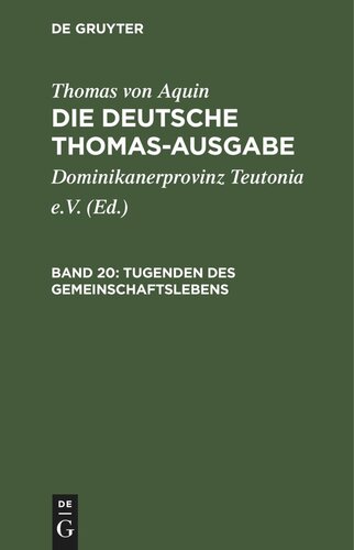 Die deutsche Thomas-Ausgabe. Band 20 Tugenden des Gemeinschaftslebens: II-II: 101–122