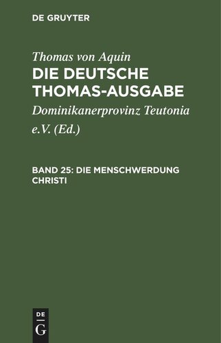Die deutsche Thomas-Ausgabe: Band 25 Die Menschwerdung Christi