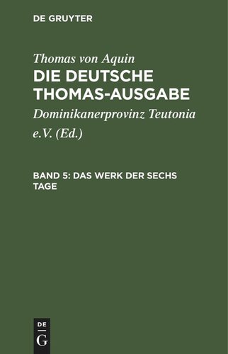 Die deutsche Thomas-Ausgabe. Band 5 Das Werk der sechs Tage: I: 65–74