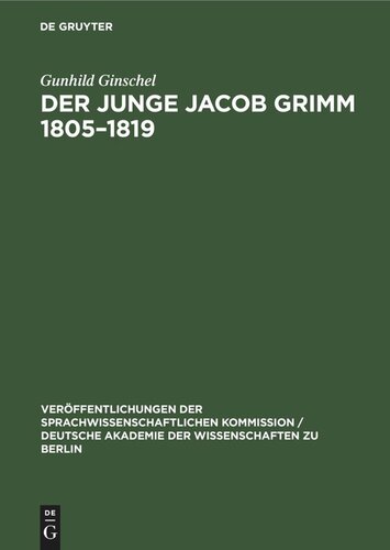 Der Junge Jacob Grimm 1805–1819
