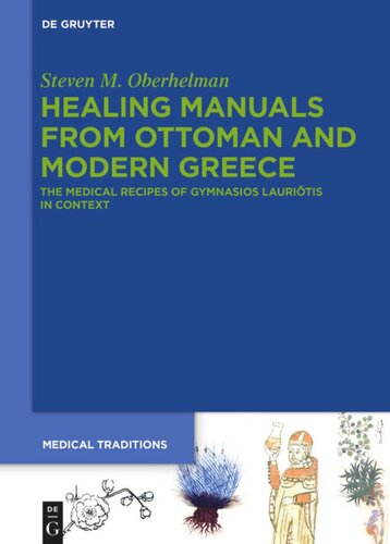 Healing Manuals from Ottoman and Modern Greece: The Medical Recipes of Gymnasios Lauriōtis in Context