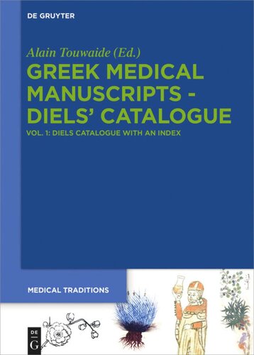 Greek Medical Manuscripts - Diels' Catalogues: Tome 1 Diels' Catalogue with Indices