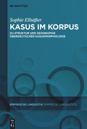 Kasus im Korpus: Zu Struktur und Geographie oberdeutscher Kasusmorphologie