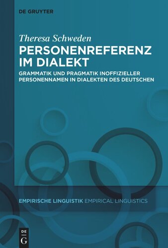 Personenreferenz im Dialekt: Grammatik und Pragmatik inoffizieller Personennamen in Dialekten des Deutschen