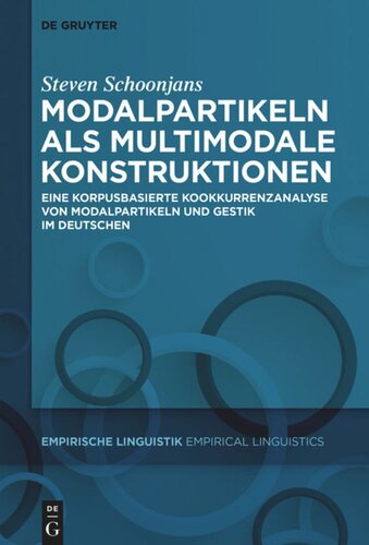 Modalpartikeln als multimodale Konstruktionen: Eine korpusbasierte Kookkurrenzanalyse von Modalpartikeln und Gestik im Deutschen