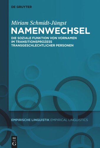 Namenwechsel: Die soziale Funktion von Vornamen im Transitionsprozess transgeschlechtlicher Personen