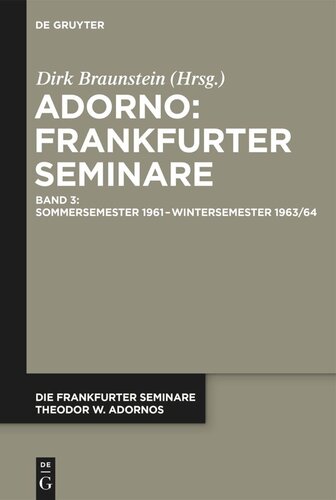 Die Frankfurter Seminare Theodor W. Adornos: Band 3 Sommersemester 1961 – Wintersemester 1963/64