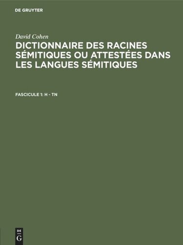 Dictionnaire des racines sémitiques ou attestées dans les langues sémitiques: Fascicule 1 H - TN