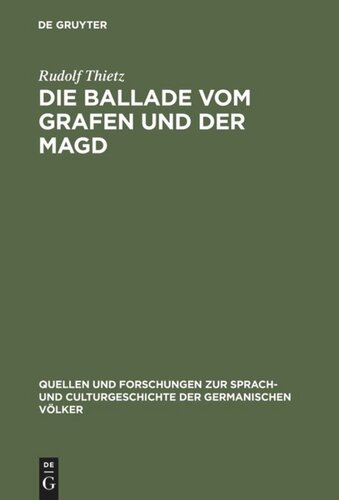 Die Ballade vom Grafen und der Magd: Ein Rekonstruktionsversuch und Beitrag zur Charakterisierung der Volkspoesie