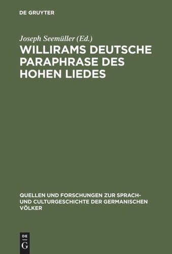 Willirams deutsche Paraphrase des Hohen Liedes: Mit Einleitung und Glossar