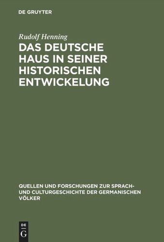 Das Deutsche Haus in seiner historischen Entwickelung
