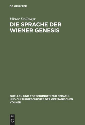 Die Sprache der Wiener Genesis: Eine grammatische Untersuchung