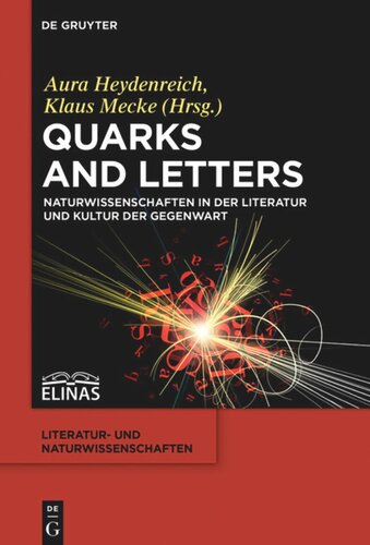 Quarks and Letters: Naturwissenschaften in der Literatur und Kultur der Gegenwart