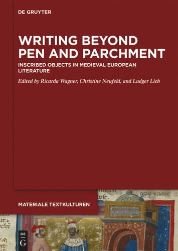 Writing Beyond Pen and Parchment: Inscribed Objects in Medieval European Literature