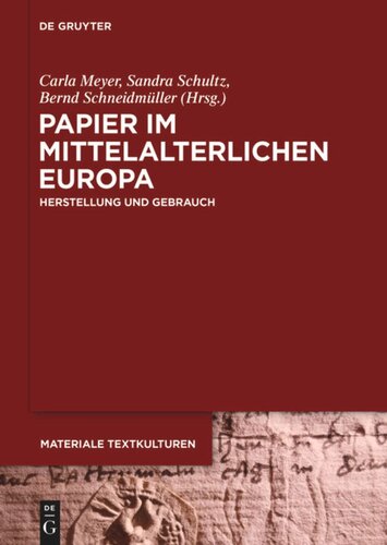 Papier im mittelalterlichen Europa: Herstellung und Gebrauch
